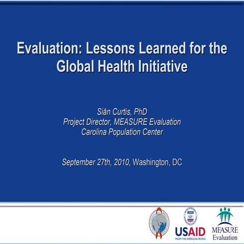 Evaluation: Lessons Learned for the Global Health Initiative