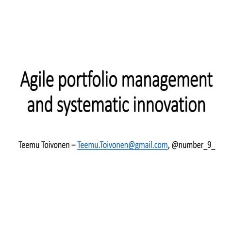 Systematic Innovation and Agile Portfolio Managment