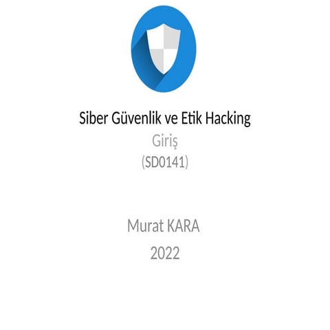 Siber Güvenlik ve Etik Hacking Sunu - 1