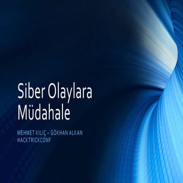 Siber Olaylara Müdahale - Hacktrickconf