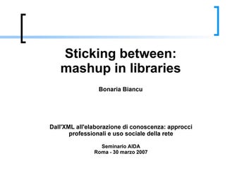 Sticking between: mashup in libraries