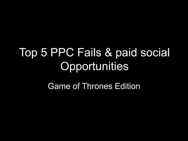 Top 5 PPC Fails