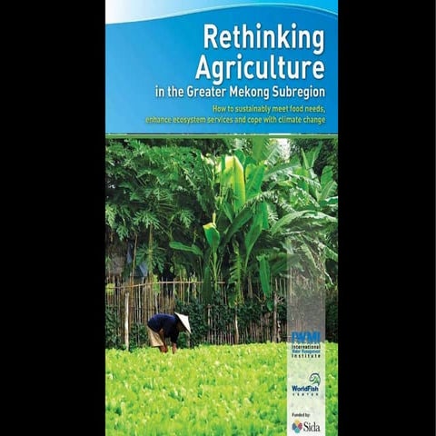 Rethinking Agriculture in the Greater Mekong Subregion