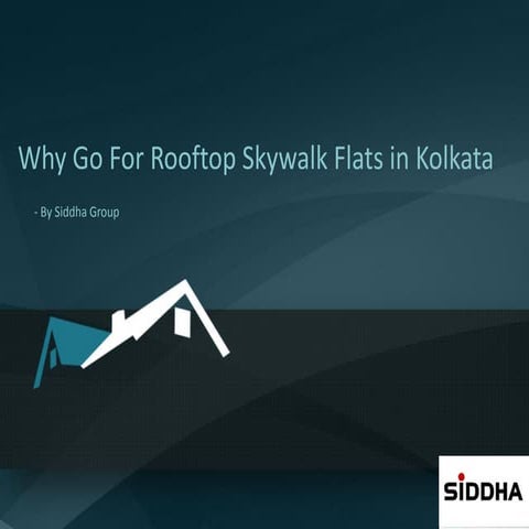 Why Go For Rooftop Skywalk Flats in Kolkata