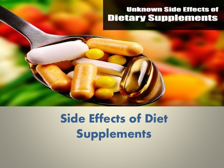 Side effects of diet supplements
