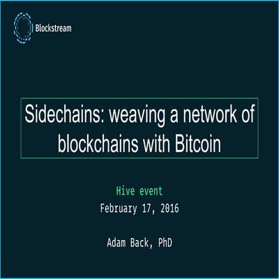 The Hive Think Tank: Sidechains by Adam Back, President of Blockstream