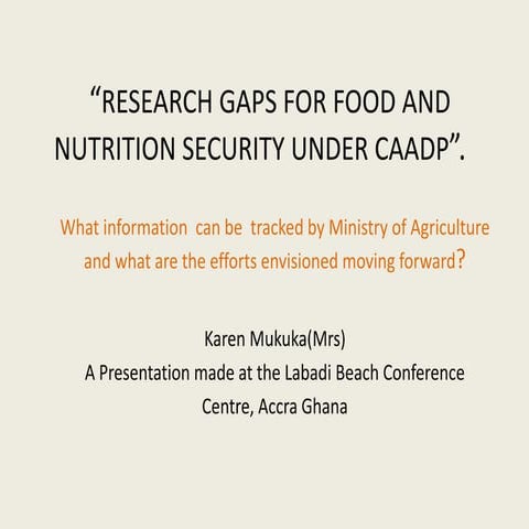 RESEARCH GAPS FOR FOOD AND NUTRITION SECURITY UNDER CAADP
