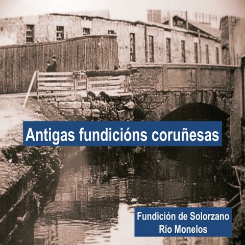 A ACTIVIDADE SIDERÚRXICA NA CORUÑA (XIX-XX)