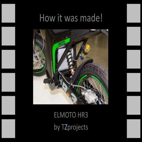 "How it was made!", ELMOTO HR3 & HR3s by TZprojects