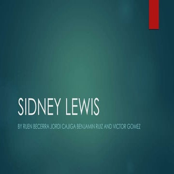 sidney lewis | PPTX