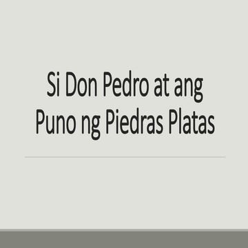 Si Don Pedro at ang Puno ng Piedras.pptx