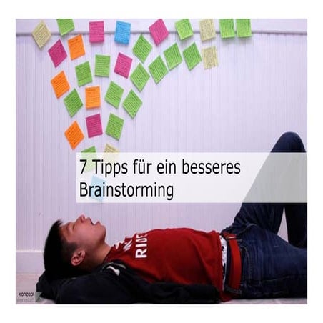 Sieben tipps für ein besseres brainstorming