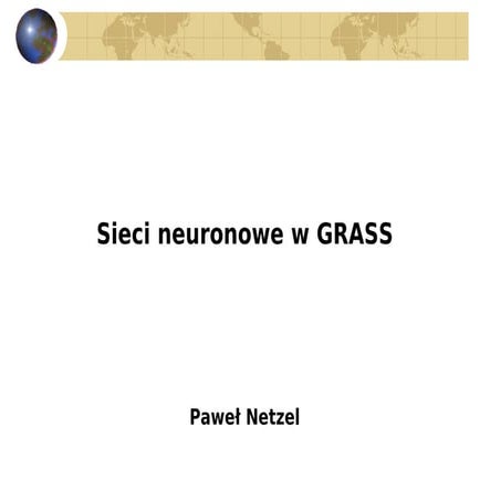 Moduł sztucznych sieci neuronowych dla GRASS 7