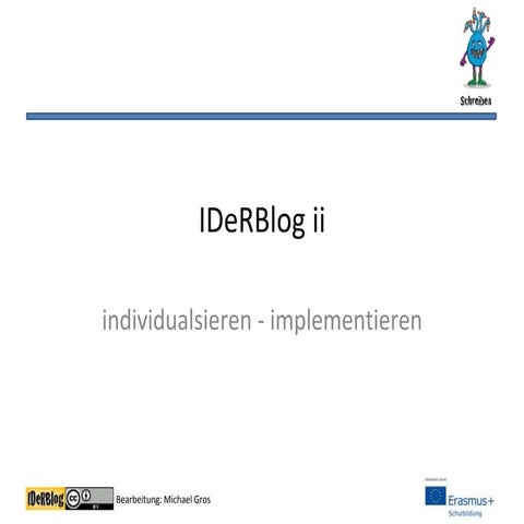 IDeRBlog ii - Neuerungen auf der Plattform