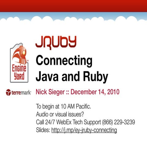 Connecting the Worlds of Java and Ruby with JRuby | PPT