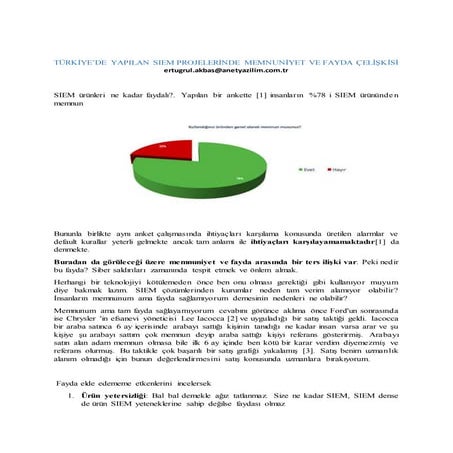 TÜRKİYE’DE YAPILAN SIEM PROJELERİNDE MEMNUNİYET VE FAYDA ÇELİŞKİSİ