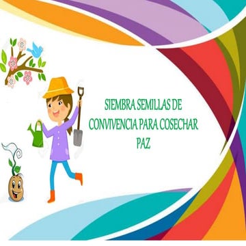 SIEMBRA SEMILLAS DE CONVIVENCIA PARA COSECHAR PAZ.pptx