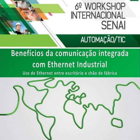 Benefícios da comunicação integrada com Ethernet Industrial: Uso de Ethernet ...