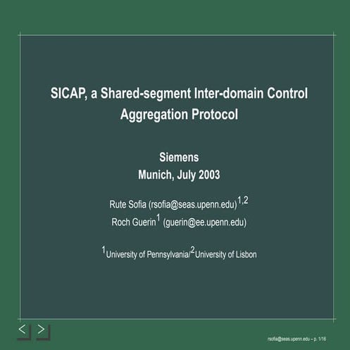 a SICAP: Shared-Segment based Inter-domain Control Aggregation Protocol.