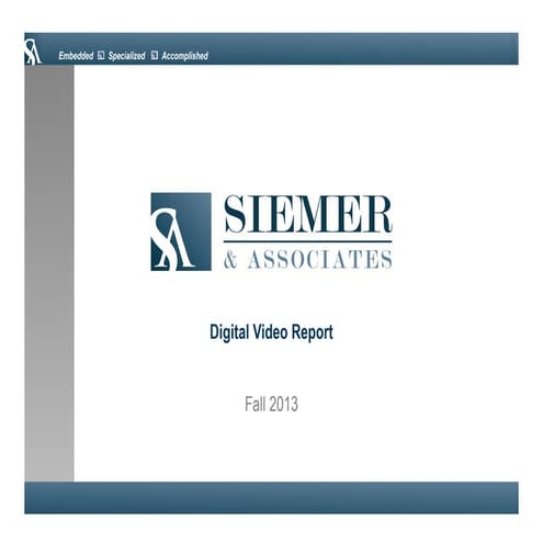 Siemer & Associates   Digital Video Report 2013