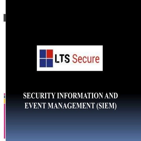  LTS SECURE SECURITY INFORMATION AND EVENT MANAGEMENT (SIEM)