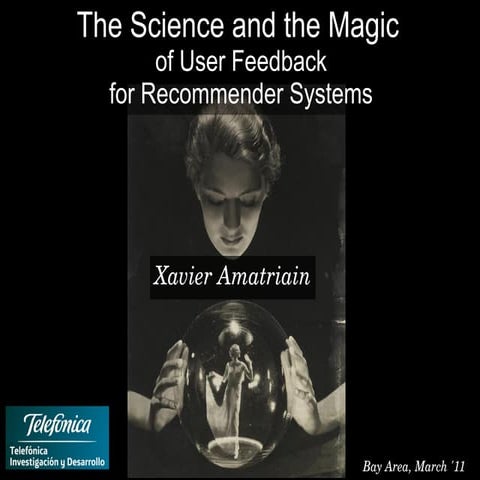 The Science and the Magic of User Feedback for Recommender Systems