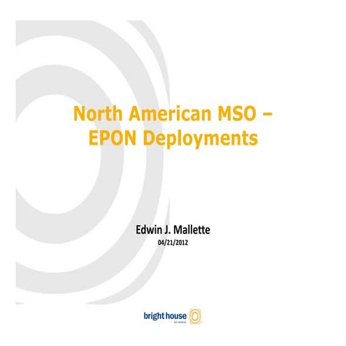 North American MSO – EPON Deployments
