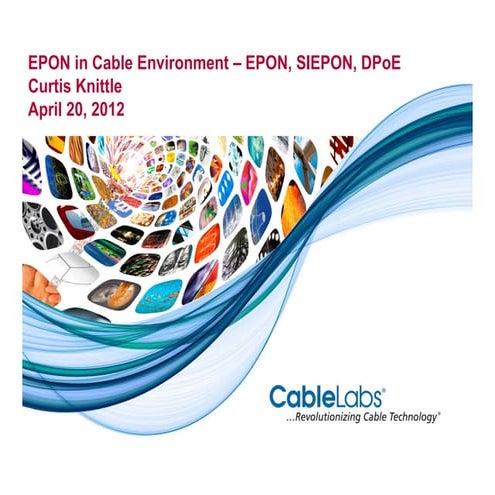EPON in Cable Environment – EPON, SIEPON, DPoE
