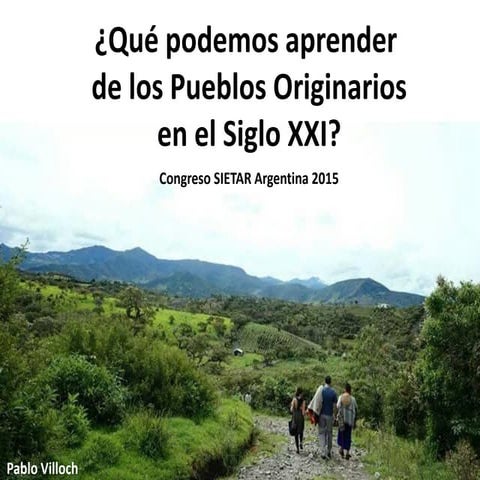 ¿Qué podemos aprender de los Pueblos Originarios en el Siglo XXI?