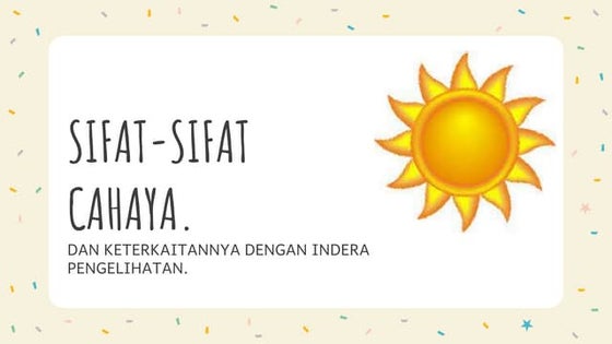 Materi pembelajaran tentang sifat sifat cahaya | PPTX