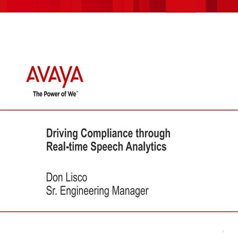  Driving Compliance through  Real-time Speech Analytics  
