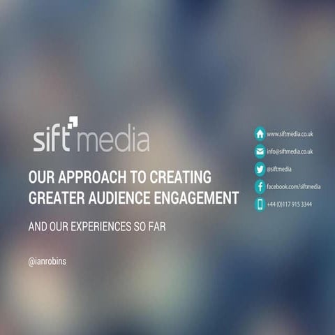 Our approach to creating greater audience engagement