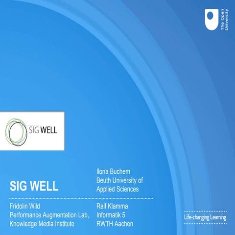 Special Interest Group on Wearables-Enhanced Leanring (SIG WELL)