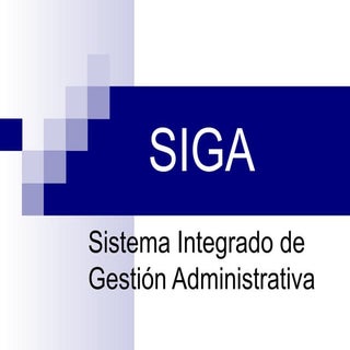 SIGA - Sistema Integrado de Gestión...
