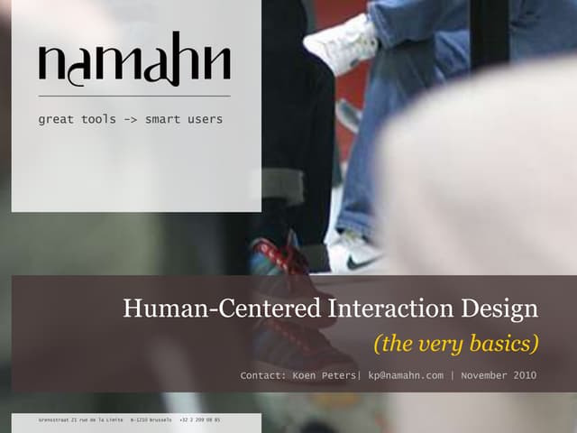 The very basics of human-Centered Interaction Design (sigchi.be 11/2010)