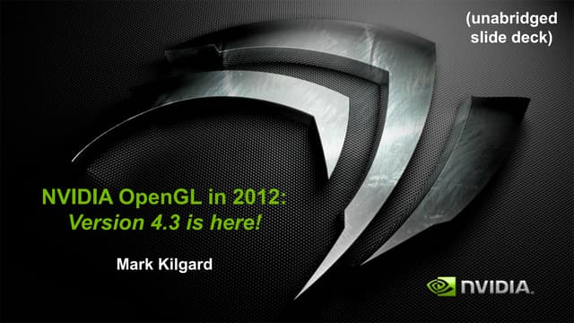 SIGGRAPH 2012: NVIDIA OpenGL for 2012