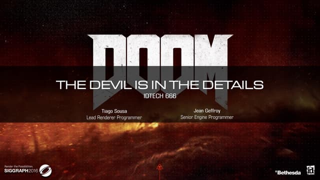 Siggraph2016 - The Devil is in the Details: idTech 666