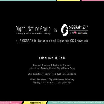 SIGGRAPH 2017 Theater: SIGGRAPH in Japanese and Japan CG Showcase by Yoichi O...