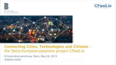 Connecting Cities, Technologies and Citizens – the Swiss-European-Japanese pr...