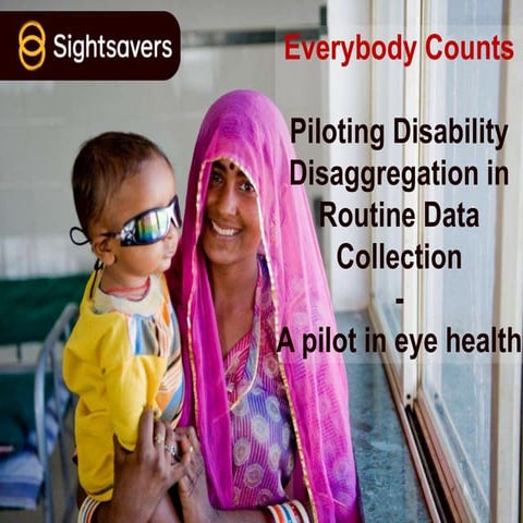 Learning partnership - Everybody counts: piloting disability disaggregation in routine data collection - a pilot in eye health