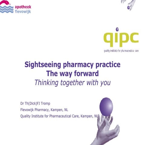 Sightseeing Pharmacy practice - The way forward