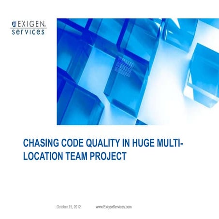 Chasing code quality in huge multi-location team project