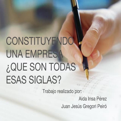 Constituyendo una empresa. ¿Que son todas esas siglas?