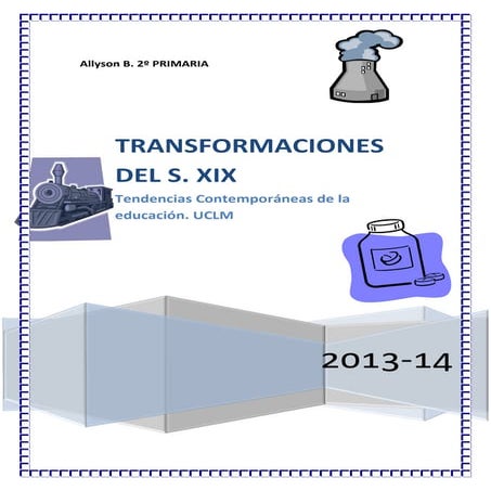 Siglo xix trasformaciones.tendencias de la educación 2ºb.