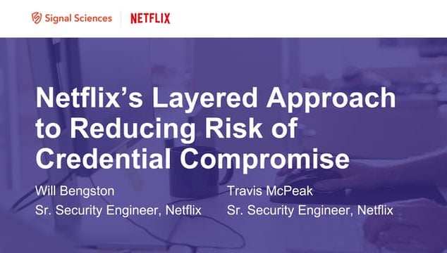 Reducing Risk of Credential Compromise at Netflix