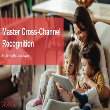 Master Cross-Channel Customer Recognition