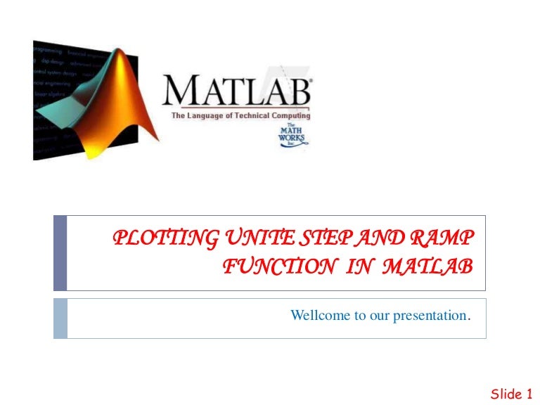 PLOTTING UNITE STEP AND RAMP FUNCTION IN MATLAB