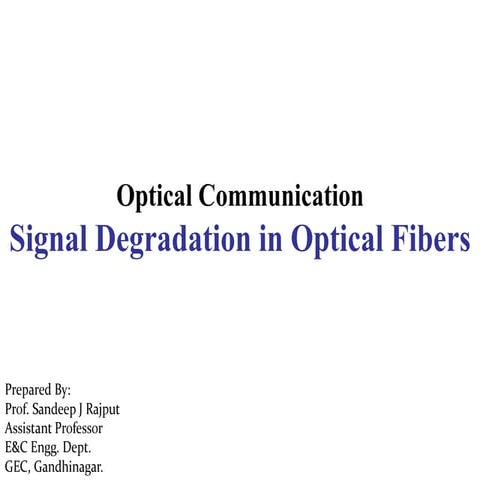 Signal degradation in optical fibers