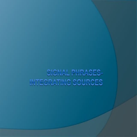 Signal phrases integrating sources