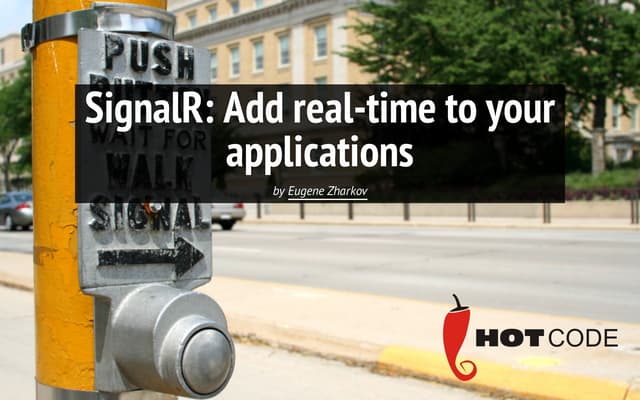 SignalR: Add real-time to your applications
